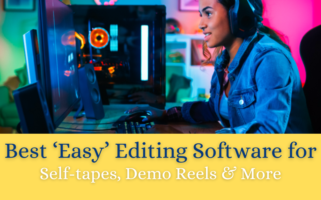 BEST EDITING SOFTWARE FOR SELF-TAPES